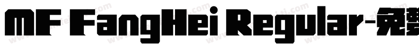 MF FangHei Regular字体转换